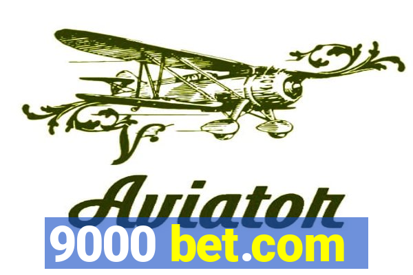 9000 bet.com